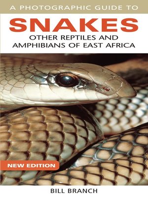 cover image of Photographic Guide to Snakes, Other Reptiles and Amphibians of East Africa